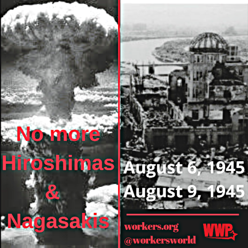 Class Forces Behind U S Genocide In Hiroshima Nagasaki Workers World
