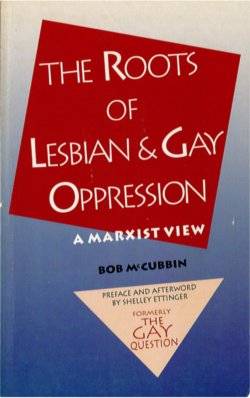 Book Cover: The Roots of Lesbian and Gay Oppression – a Marxist view
