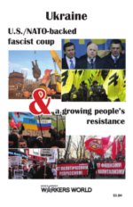 Book Cover: Ukraine: U.S./NATO-backed fascist coup & a growing people’s resistance